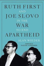 ruth-first-and-joe-slovo-in-the-war-to-end-apartheid